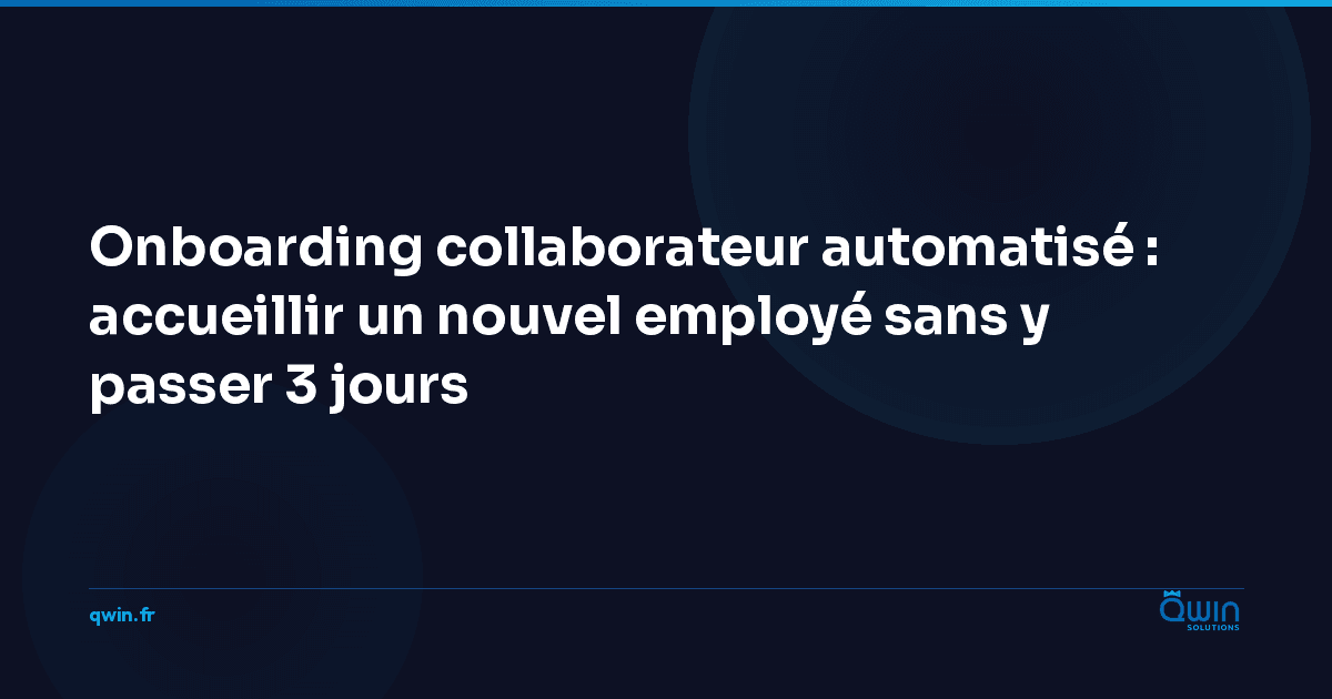 Onboarding collaborateur automatisé : accueillir un nouvel employé sans y passer 3 jours